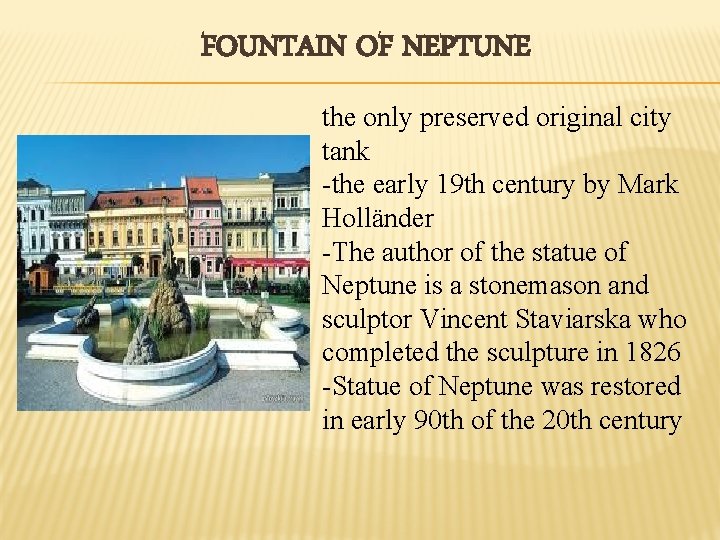  FOUNTAIN OF NEPTUNE the only preserved original city tank -the early 19 th