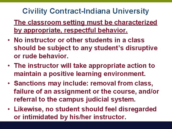 Civility Contract-Indiana University • • The classroom setting must be characterized by appropriate, respectful