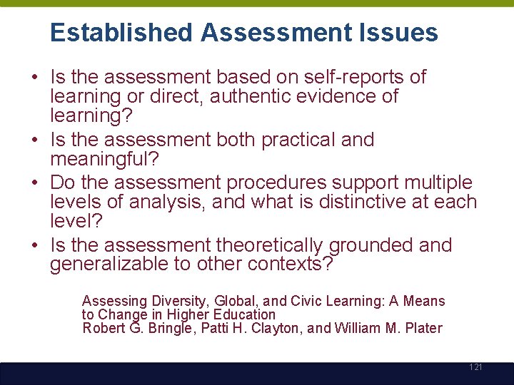Established Assessment Issues • Is the assessment based on self-reports of learning or direct,