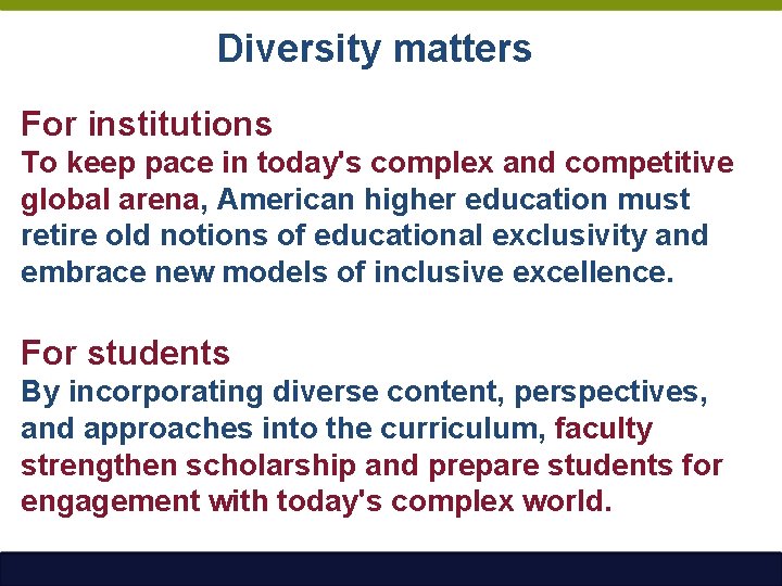 Diversity matters For institutions To keep pace in today's complex and competitive global arena,
