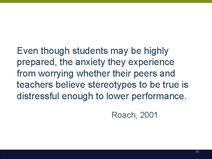 Even though students may be highly prepared, the anxiety they experience from worrying whether