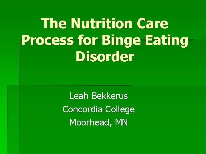 The Nutrition Care Process for Binge Eating Disorder