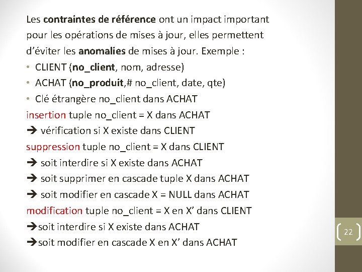 Les contraintes de référence ont un impact important pour les opérations de mises à