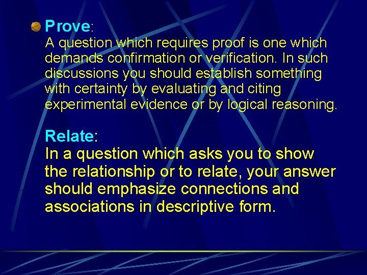 Prove: A question which requires proof is one which demands confirmation or verification. In