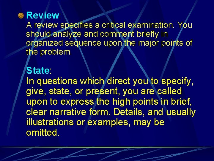 Review: A review specifies a critical examination. You should analyze and comment briefly in