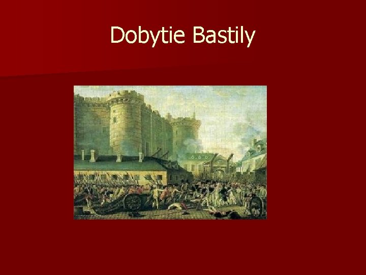 Dobytie Bastily 