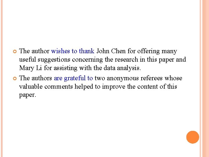 The author wishes to thank John Chen for offering many useful suggestions concerning the