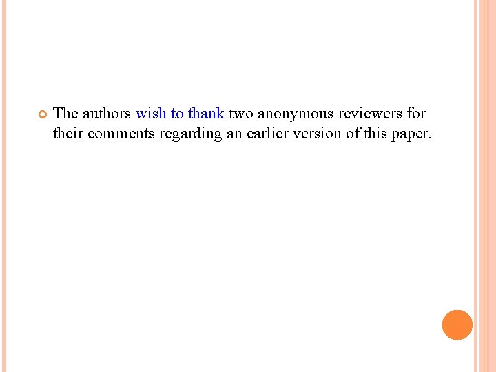  The authors wish to thank two anonymous reviewers for their comments regarding an