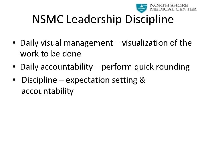 NSMC Leadership Discipline • Daily visual management – visualization of the work to be