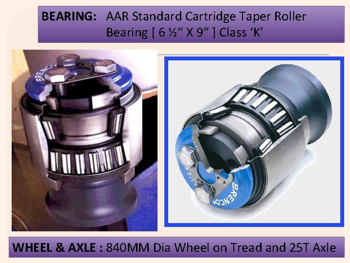 BEARING: AAR Standard Cartridge Taper Roller Bearing [ 6 ½“ X 9“ ] Class