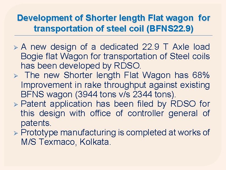 Development of Shorter length Flat wagon for transportation of steel coil (BFNS 22. 9)