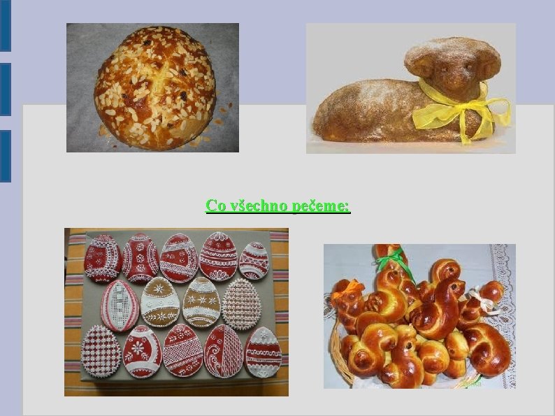 Co všechno pečeme: Co všechno pečeme: