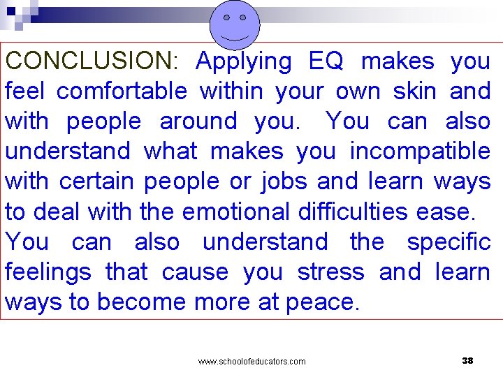 CONCLUSION: Applying EQ makes you feel comfortable within your own skin and with people