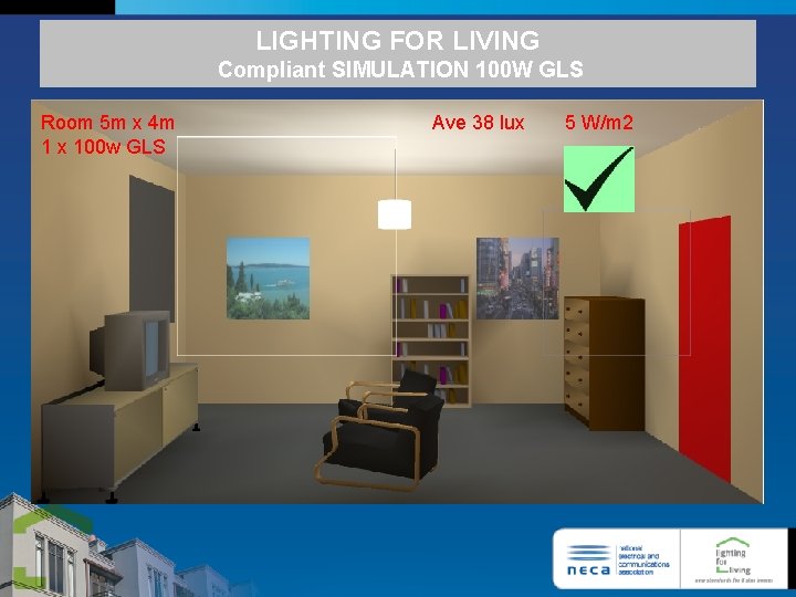 LIGHTING FOR LIVING Compliant SIMULATION 100 W GLS Room 5 m x 4 m
