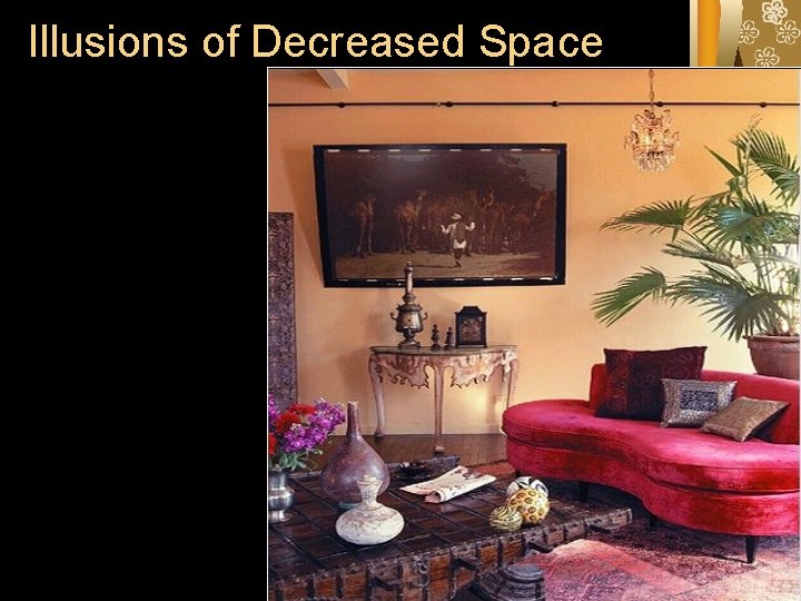 Illusions of Decreased Space Illusions of Decreased Space