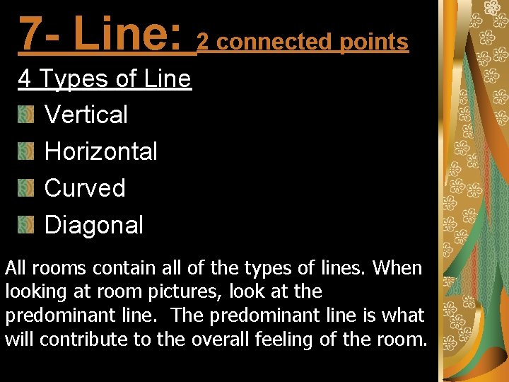 7 - Line: 2 connected points 4 Types of Line Vertical Horizontal Curved Diagonal 7 - Line: 2 connected points 4 Types of Line Vertical Horizontal Curved Diagonal