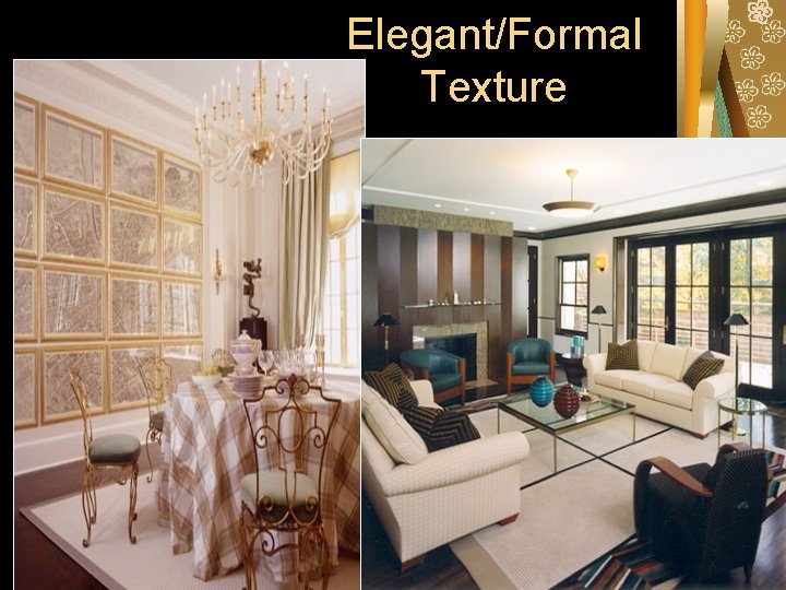 Elegant/Formal Texture Elegant/Formal Texture