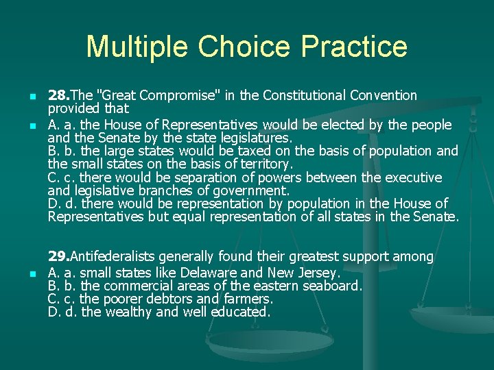 Multiple Choice Practice n n n 28. The "Great Compromise" in the Constitutional Convention