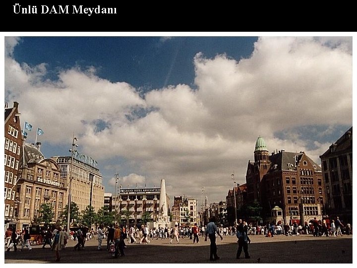 Ünlü DAM Meydanı 