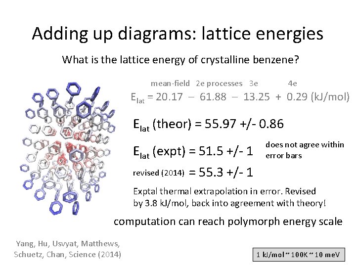 Adding up diagrams: lattice energies What is the lattice energy of crystalline benzene? mean-field