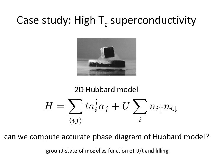 Case study: High Tc superconductivity 2 D Hubbard model can we compute accurate phase