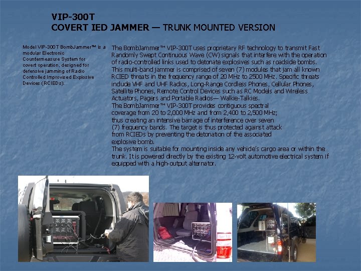 VIP-300 T COVERT IED JAMMER — TRUNK MOUNTED VERSION Model VIP-300 T Bomb. Jammer™