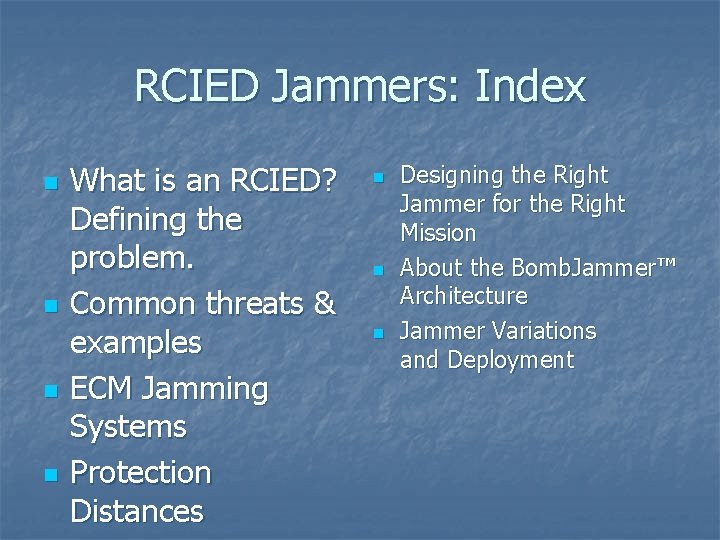 RCIED Jammers: Index n n What is an RCIED? Defining the problem. Common threats