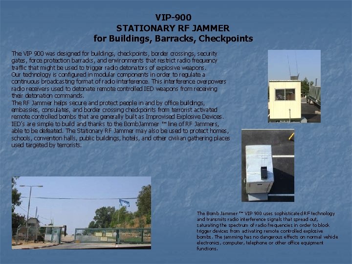 VIP-900 STATIONARY RF JAMMER for Buildings, Barracks, Checkpoints The VIP 900 was designed for