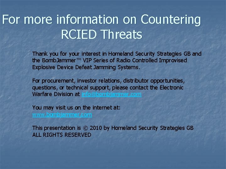 For more information on Countering RCIED Threats Thank you for your interest in Homeland
