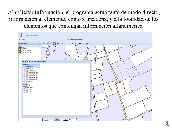 Al solicitar información, el programa actúa tanto de modo directo, información al elemento, como