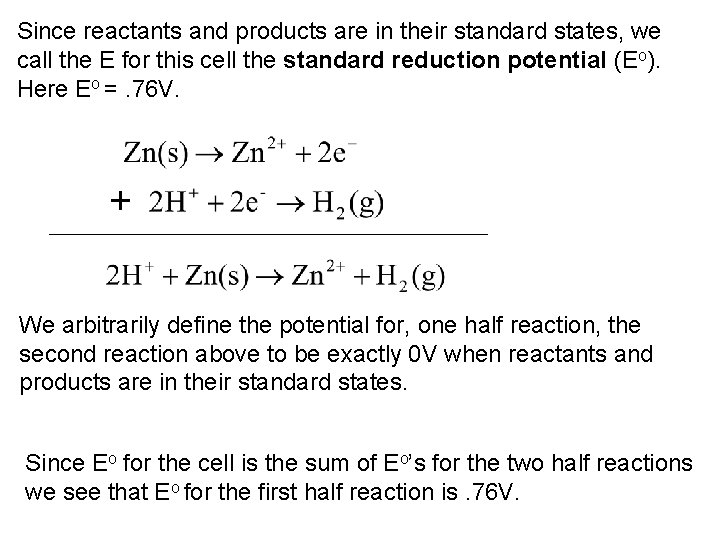 Since reactants and products are in their standard states, we call the E for