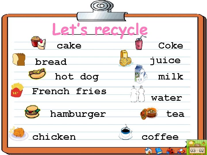 Let’s recycle cake bread hot dog French fries hamburger chicken Coke juice milk water