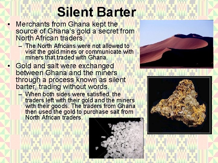 Silent Barter • Merchants from Ghana kept the source of Ghana’s gold a secret