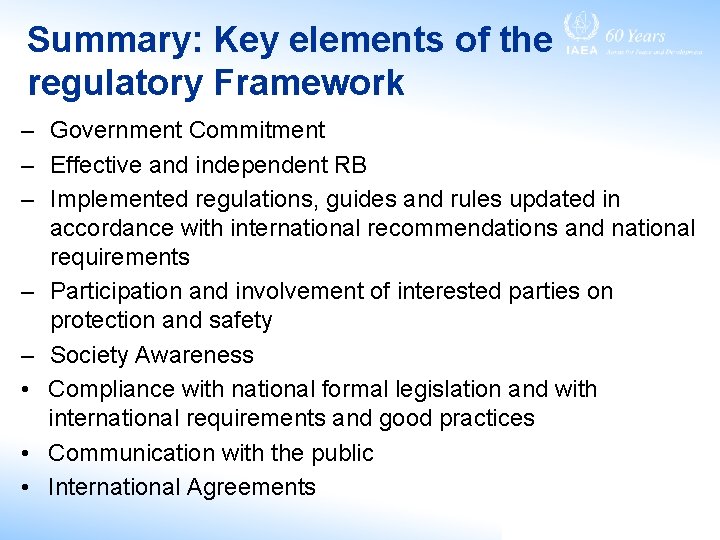 Summary: Key elements of the regulatory Framework – Government Commitment – Effective and independent
