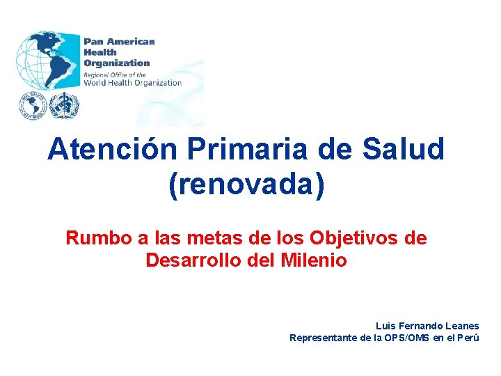Atencin Primaria de Salud renovada Rumbo a las