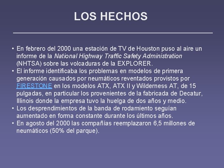 LOS HECHOS • En febrero del 2000 una estación de TV de Houston puso