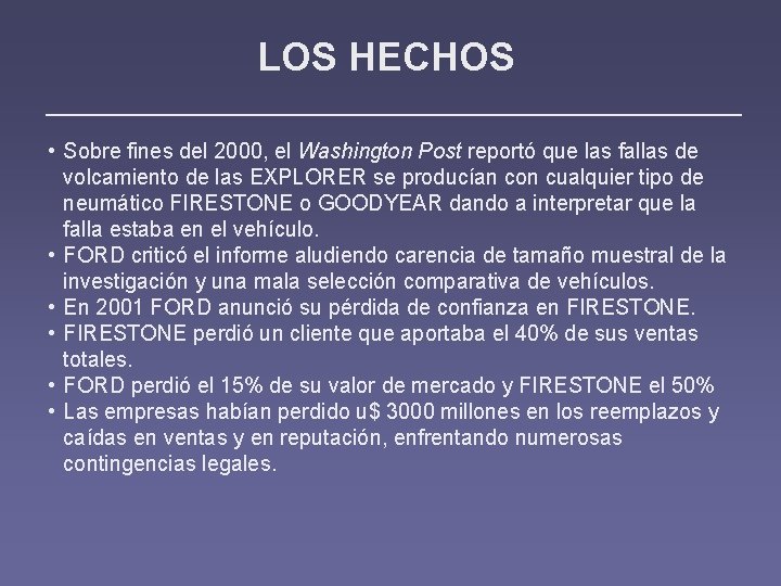 LOS HECHOS • Sobre fines del 2000, el Washington Post reportó que las fallas