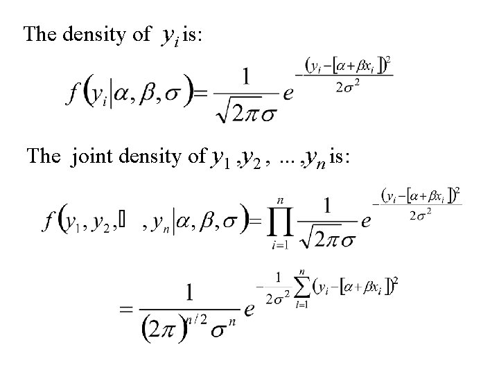 The density of yi is: The joint density of y 1 , y 2