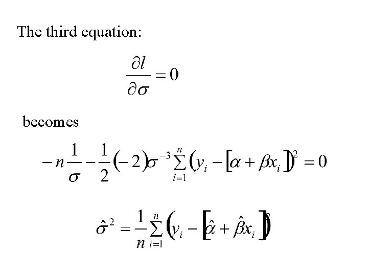 The third equation: becomes 