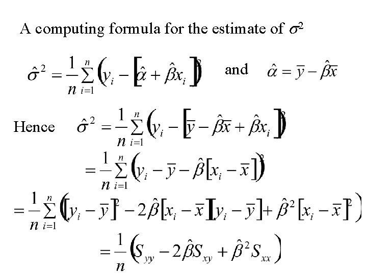 A computing formula for the estimate of s 2 and Hence 