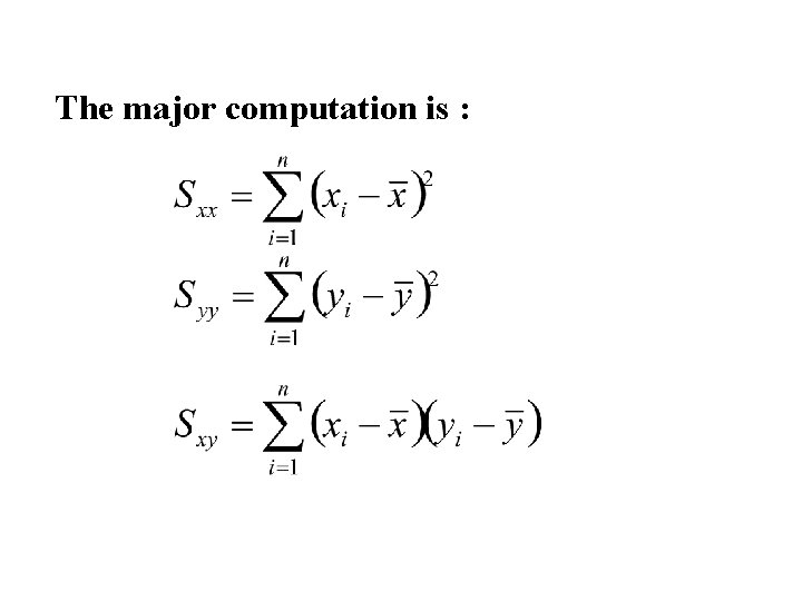 The major computation is : 