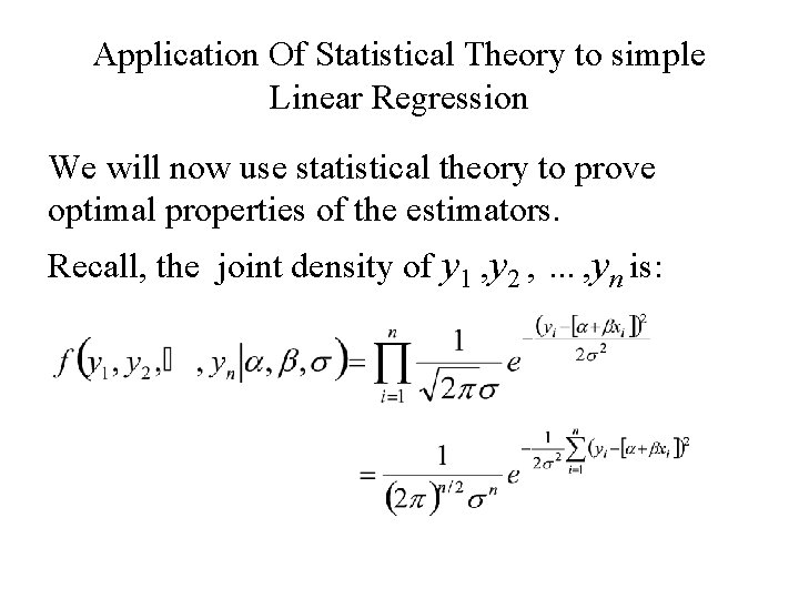 Application Of Statistical Theory to simple Linear Regression We will now use statistical theory
