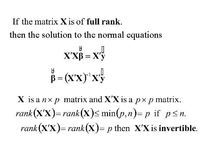 then the solution to the normal equations 