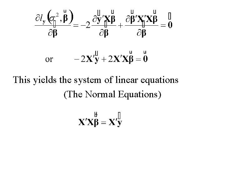 This yields the system of linear equations (The Normal Equations) 