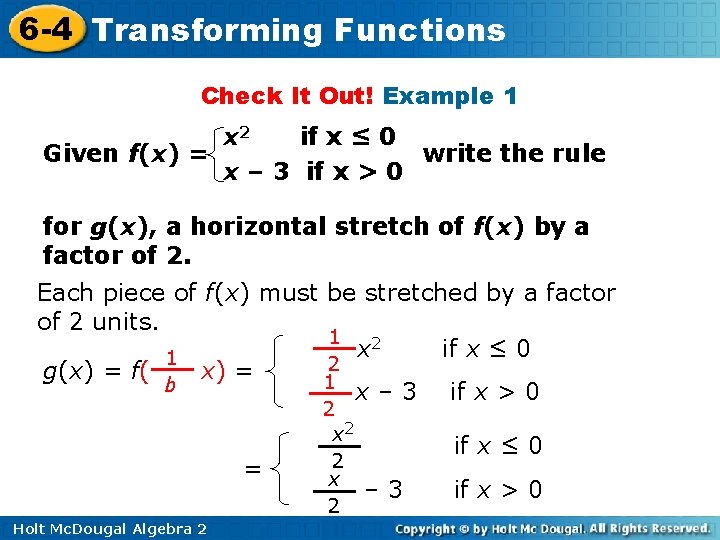 6 -4 Transforming Functions Check It Out! Example 1 x 2 if x ≤ 6 -4 Transforming Functions Check It Out! Example 1 x 2 if x ≤