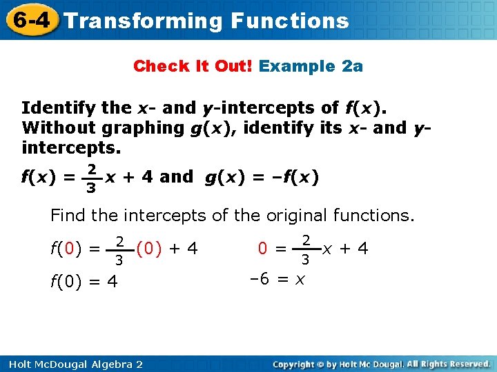 6 -4 Transforming Functions Check It Out! Example 2 a Identify the x- and 6 -4 Transforming Functions Check It Out! Example 2 a Identify the x- and