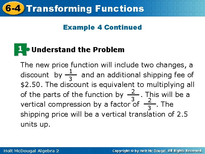 6 -4 Transforming Functions Example 4 Continued 1 Understand the Problem The new price 6 -4 Transforming Functions Example 4 Continued 1 Understand the Problem The new price