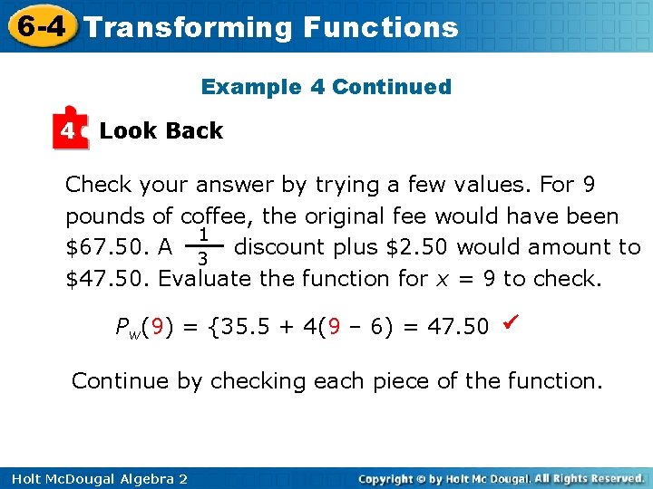 6 -4 Transforming Functions Example 4 Continued 4 Look Back Check your answer by 6 -4 Transforming Functions Example 4 Continued 4 Look Back Check your answer by