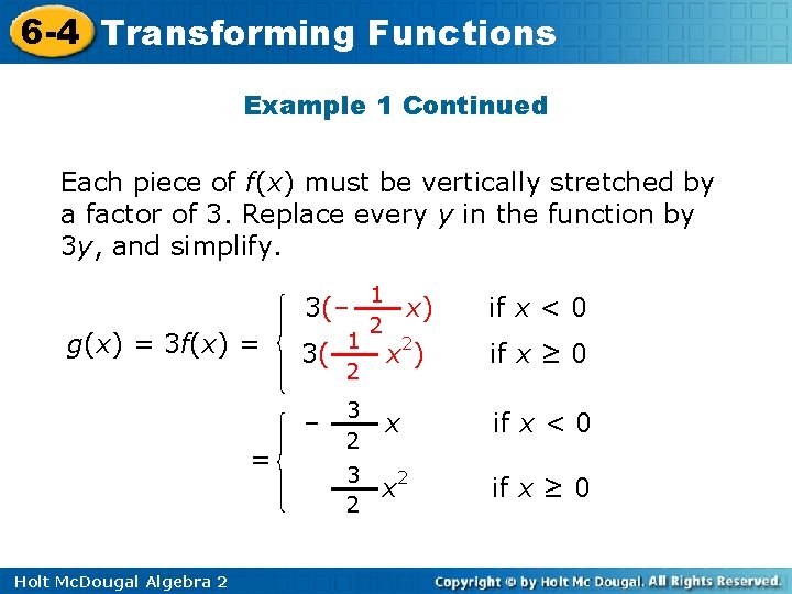 6 -4 Transforming Functions Example 1 Continued Each piece of f(x) must be vertically 6 -4 Transforming Functions Example 1 Continued Each piece of f(x) must be vertically