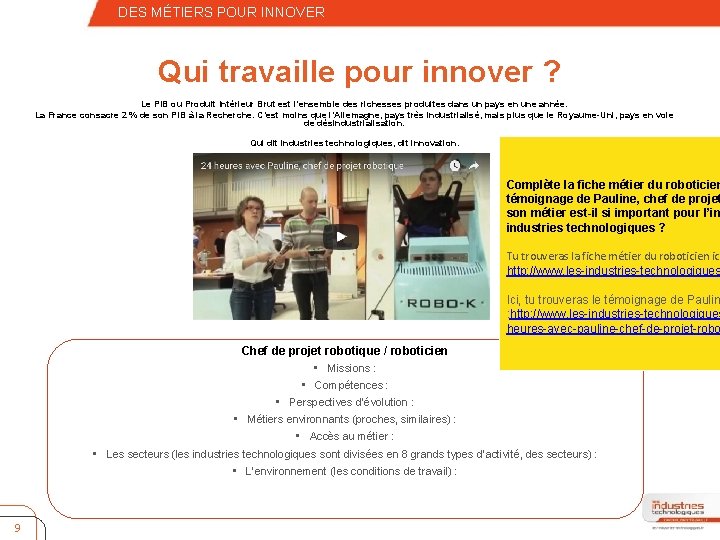 – Quatrième niveau DES MÉTIERS POUR INNOVER Qui travaille pour innover ? Le PIB